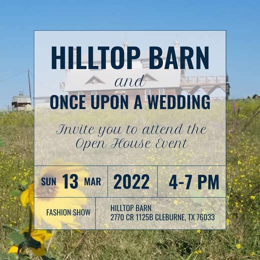Hilltop Barn Open House March 13, 2022 with Once Upon a Wedding